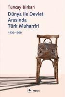 Produktbild: D&uuml;nya Ile Devlet Arasinda T&uuml;rk Muharriri