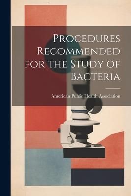 Produktbild: Procedures Recommended for the Study of Bacteria
