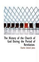 Produktbild: The History of the Church of God During the Period of Revelation.