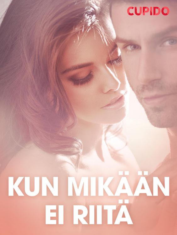 Produktbild: Kun mik&auml;&auml;n ei riit&auml; - eroottinen novelli
