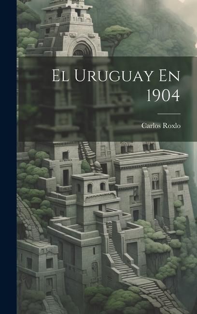 Produktbild: El Uruguay En 1904