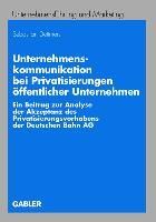 Produktbild: Unternehmenskommunikation bei Privatisierungen &ouml;ffentlicher Unternehmen