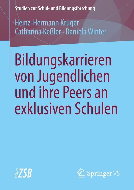 Produktbild: Bildungskarrieren von Jugendlichen und ihre Peers an exklusiven Schulen