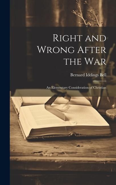 Produktbild: Right and Wrong After the War: An Elementary Consideration of Christian
