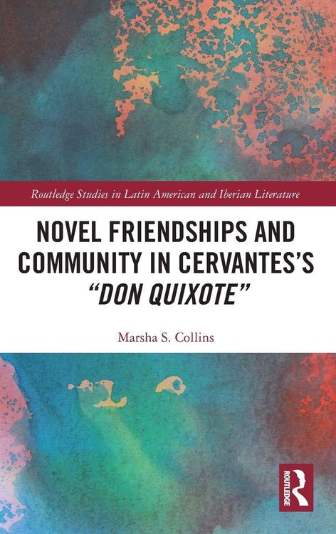 Produktbild: Novel Friendships and Community in Cervantes's "Don Quixote"