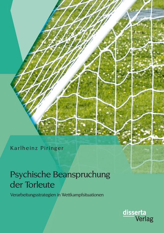 Produktbild: Psychische Beanspruchung der Torleute: Verarbeitungsstrategien in Wettkampfsituationen