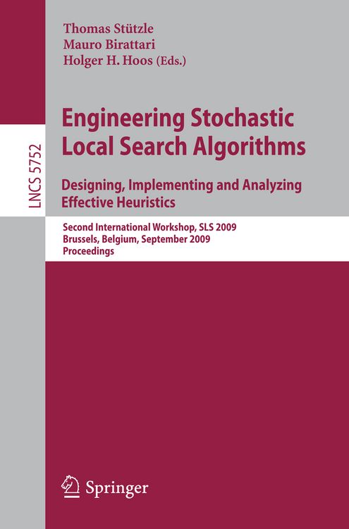 Produktbild: Engineering Stochastic Local Search Algorithms. Designing, Implementing and Analyzing Effective Heuristics