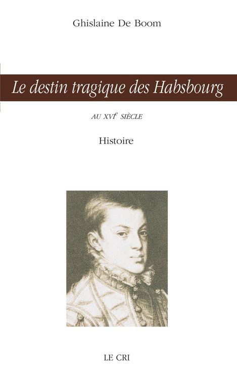 Produktbild: Le destin tragique des Habsbourg