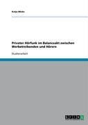 Produktbild: Privater H&ouml;rfunk im Balanceakt zwischen Werbetreibenden und H&ouml;rern