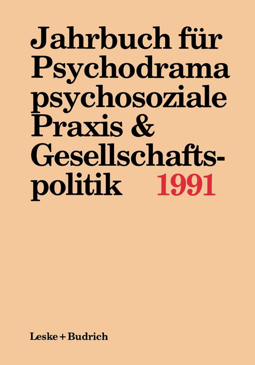 Produktbild: Jahrbuch f&uuml;r Psychodrama, psychosoziale Praxis & Gesellschaftspolitik 1991