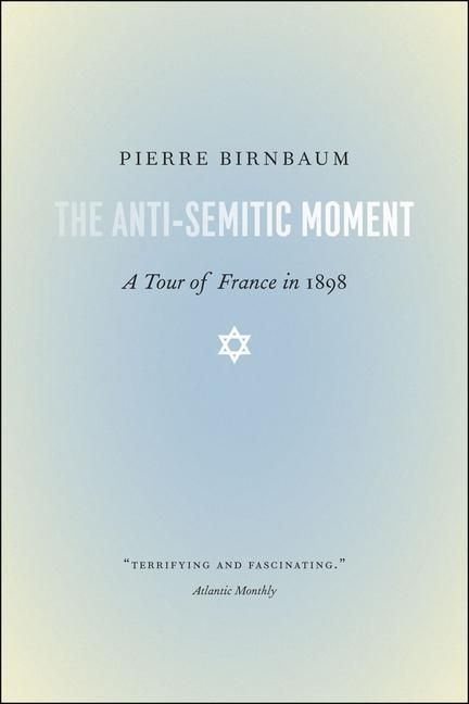 Produktbild: Birnbaum, P: Anti-Semitic Moment - A Tour of France in 1898