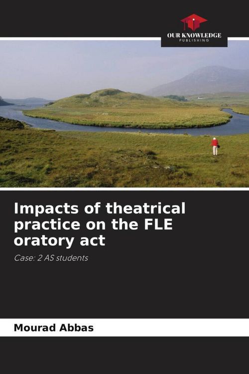Produktbild: Impacts of theatrical practice on the FLE oratory act