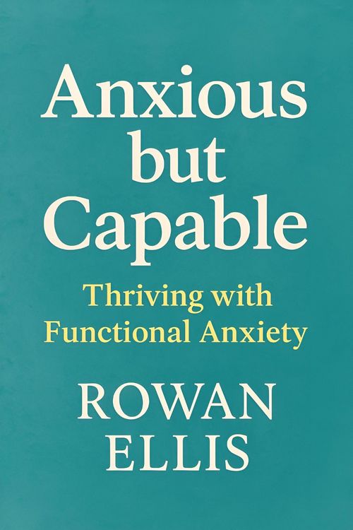 Produktbild: Anxious but Capable: Thriving with Functional Anxiety
