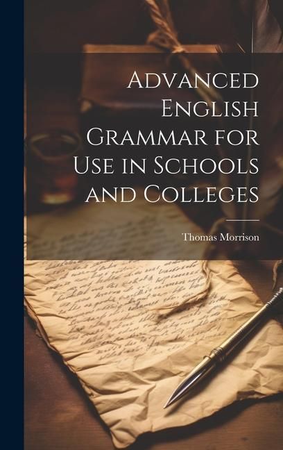 Produktbild: Advanced English Grammar for Use in Schools and Colleges