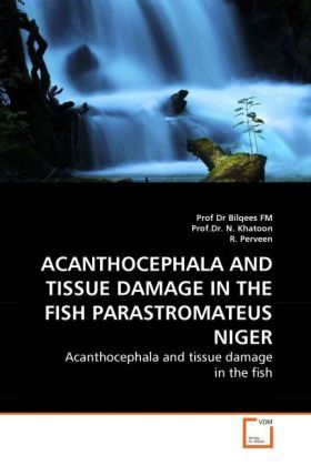 Produktbild: Fm, P: Acanthocephala and Tissue Damage in The Fish Parastro