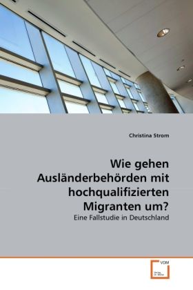 Produktbild: Strom, C: Wie gehen Ausl&auml;nderbeh&ouml;rden mit hochqualifizierten