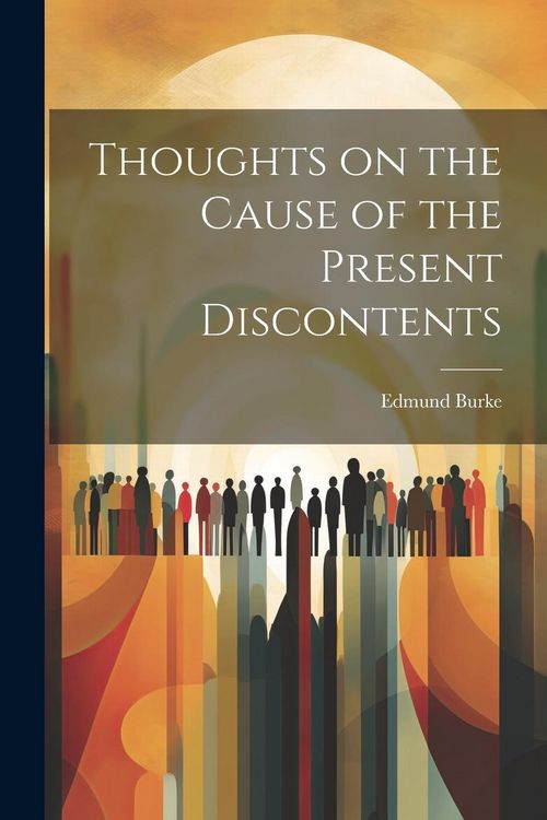Produktbild: Thoughts on the Cause of the Present Discontents