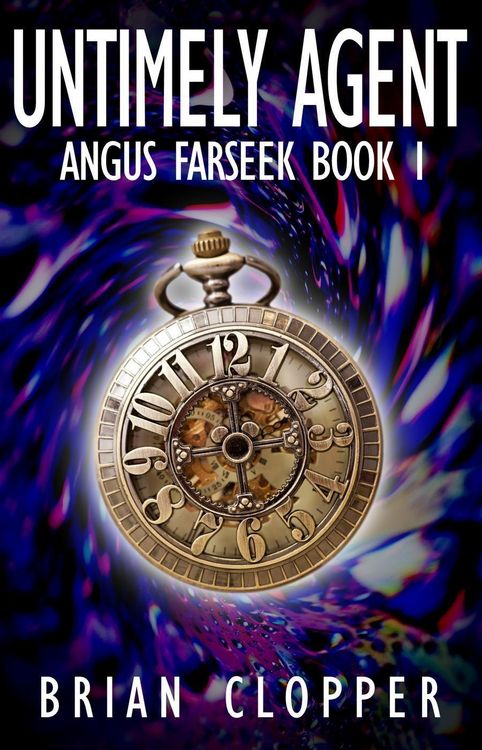 Produktbild: Untimely Agent (Angus Farseek, #1)