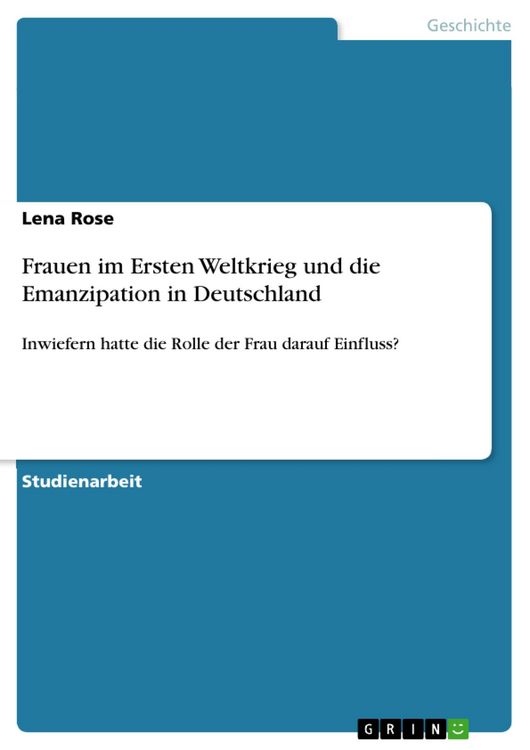 Produktbild: Frauen im Ersten Weltkrieg und die Emanzipation in Deutschland