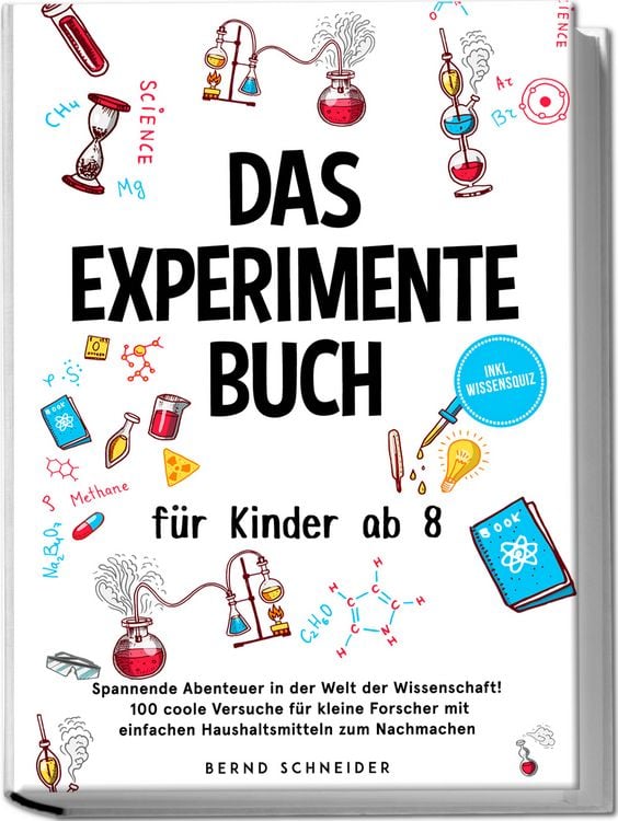 Produktbild: Das Experimente Buch f&uuml;r Kinder ab 8: Spannende Abenteuer in der Welt der Wissen