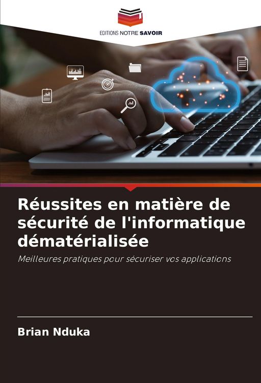Produktbild: R&eacute;ussites en mati&egrave;re de s&eacute;curit&eacute; de l'informatique d&eacute;mat&eacute;rialis&eacute;e