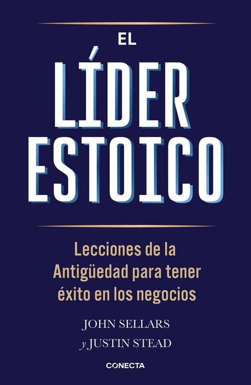 Produktbild: El L&iacute;der Estoico / The Stoic Leader: Ancient Lessons to Succeed in Business