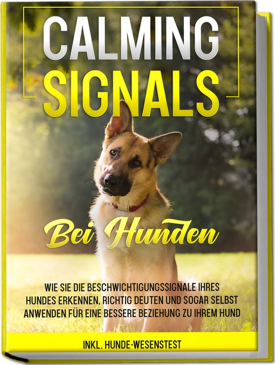 Produktbild: Calming Signals bei Hunden: Wie Sie die Beschwichtigungssignale Ihres Hundes erk