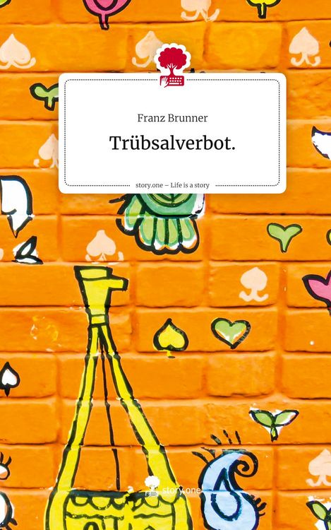 Produktbild: Tr&uuml;bsalverbot.. Life is a Story - story.one