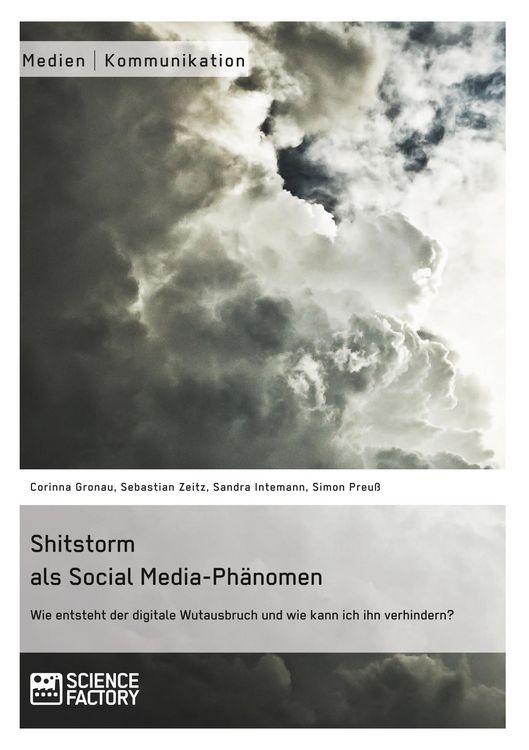 Produktbild: Shitstorm als Social Media-Ph&auml;nomen. Wie entsteht der digitale Wutausbruch und wie kann ich ihn verhindern?
