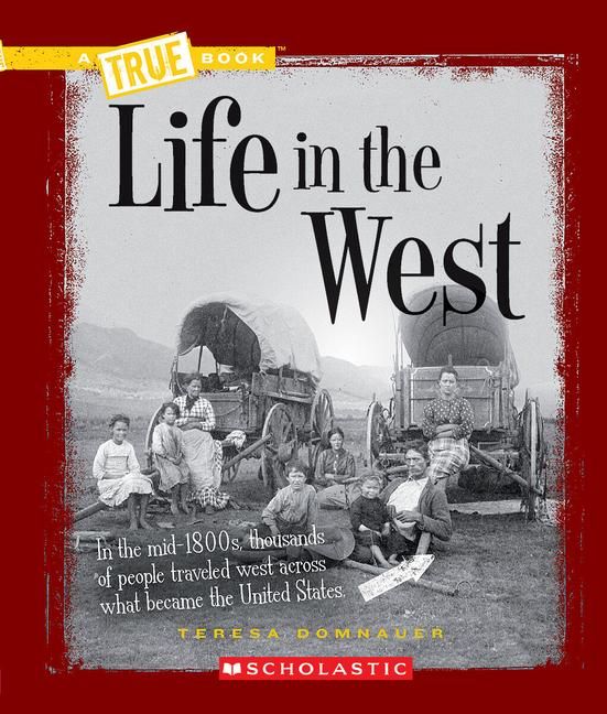 Produktbild: Life in the West (a True Book: Westward Expansion)