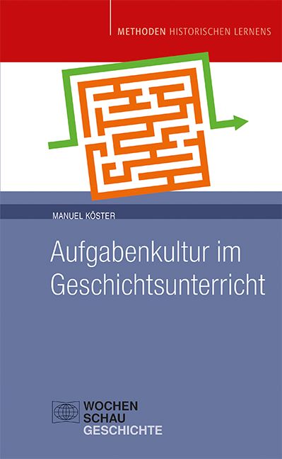 Produktbild: Aufgabenkultur im Geschichtsunterricht