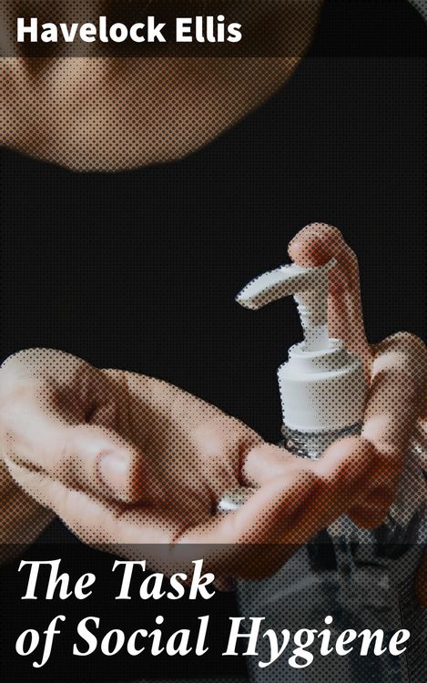 Produktbild: The Task of Social Hygiene