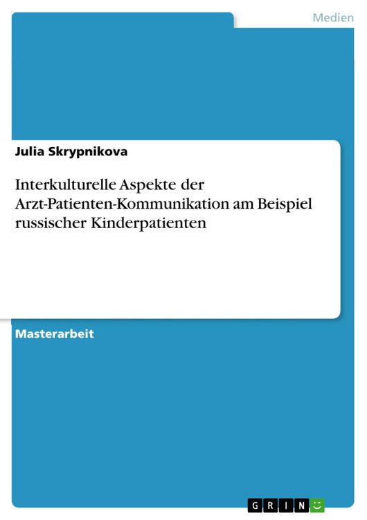 Produktbild: Interkulturelle Aspekte der Arzt-Patienten-Kommunikation am Beispiel russischer Kinderpatienten