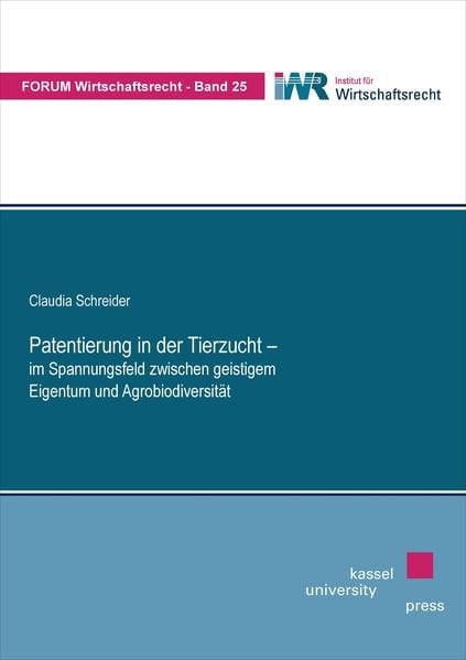 Produktbild: Patentierung in der Tierzucht &ndash; im Spannungsfeld zwischen geistigem Eigentum und Agrobiodiversit&auml;t