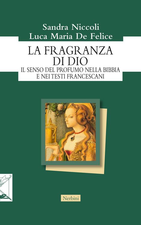 Produktbild: La fragranza di Dio. Il senso del profumo nella Bibbia e nei testi francescani