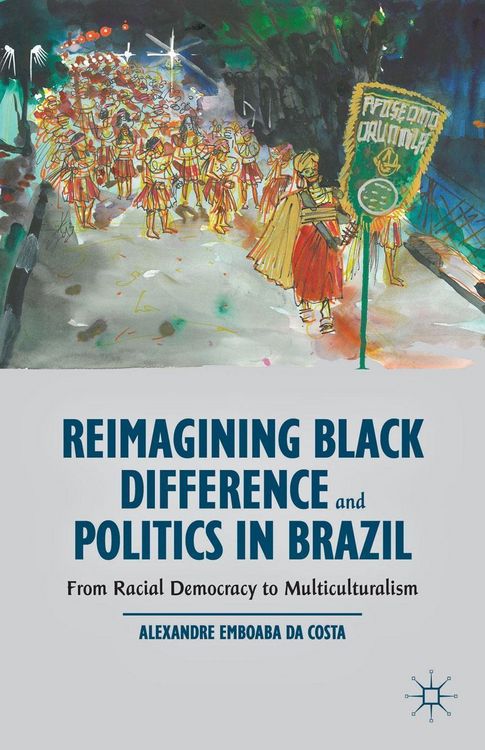 Produktbild: Reimagining Black Difference and Politics in Brazil