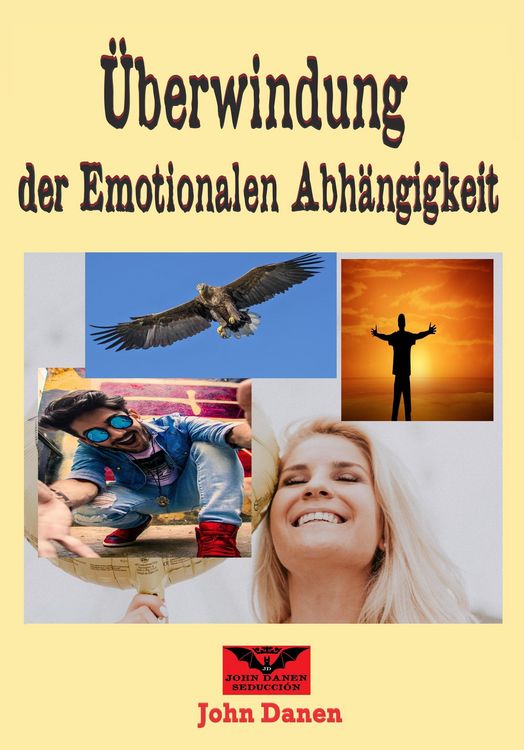 Produktbild: &Uuml;berwindung der Emotionalen Abh&auml;ngigkeit