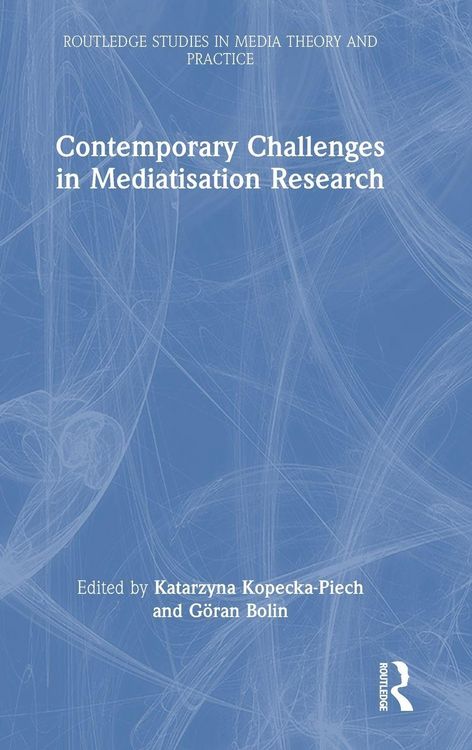 Produktbild: Contemporary Challenges in Mediatisation Research