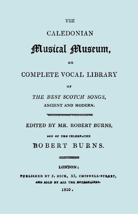 Produktbild: The Caledonian Musical Museum ... The Best Scotch Songs. (Facsimile Vol II, 1810. Circa 180 Scottish Songs).