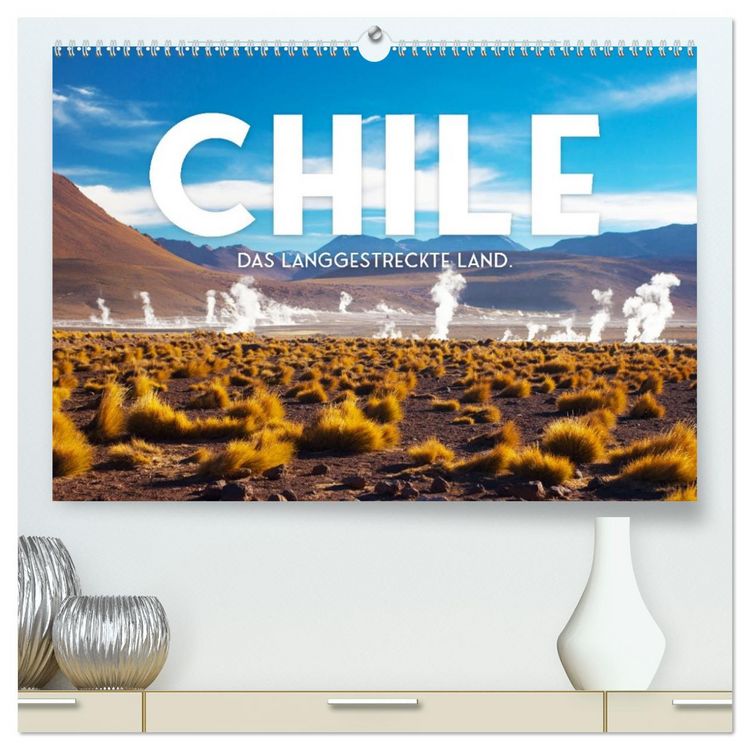 Produktbild: Chile - Das langgestreckte Land. (hochwertiger Premium Wandkalender 2026 DIN A2 quer), Kunstdruck in Hochglanz