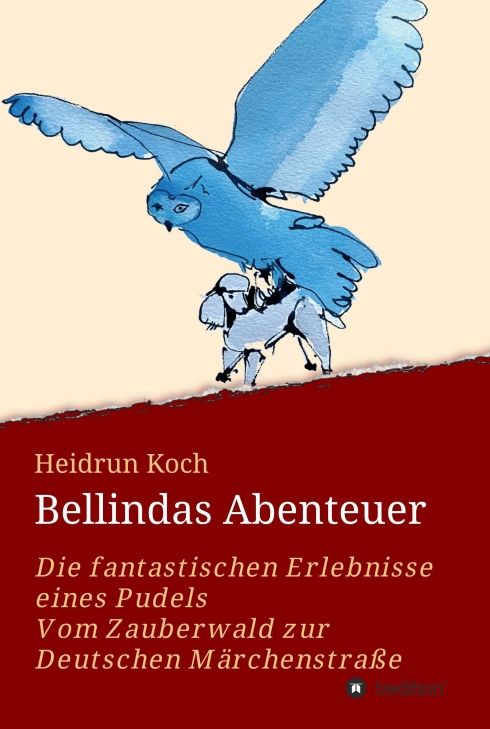 Produktbild: Bellindas Abenteuer - Die fantastischen Erlebnisse eines Pudels