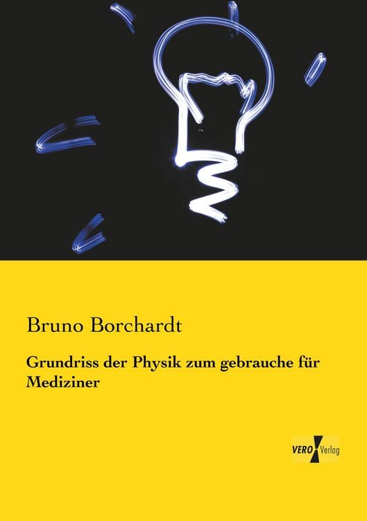 Produktbild: Grundriss der Physik zum gebrauche f&uuml;r Mediziner