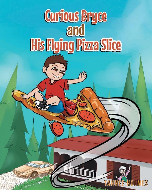 Produktbild: Holmes, T: Curious Bryce and His Flying Pizza Slice