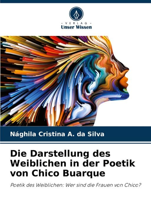 Produktbild: Die Darstellung des Weiblichen in der Poetik von Chico Buarque