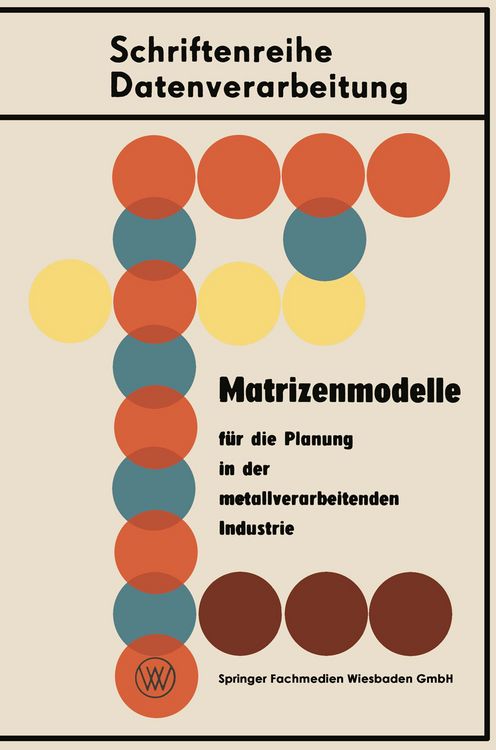 Produktbild: Matrizenmodelle f&uuml;r die Planung in der metallverarbeitenden Industrie