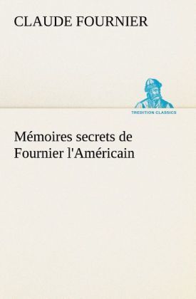 Produktbild: M&eacute;moires secrets de Fournier l'Am&eacute;ricain