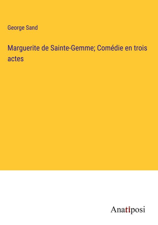 Produktbild: Marguerite de Sainte-Gemme; Com&eacute;die en trois actes