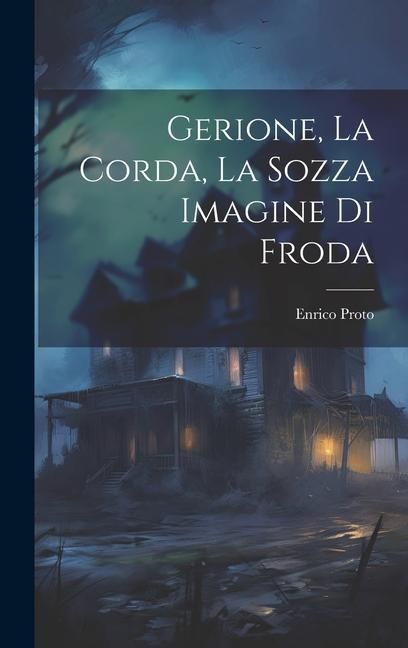 Produktbild: Gerione, La Corda, La Sozza Imagine Di Froda