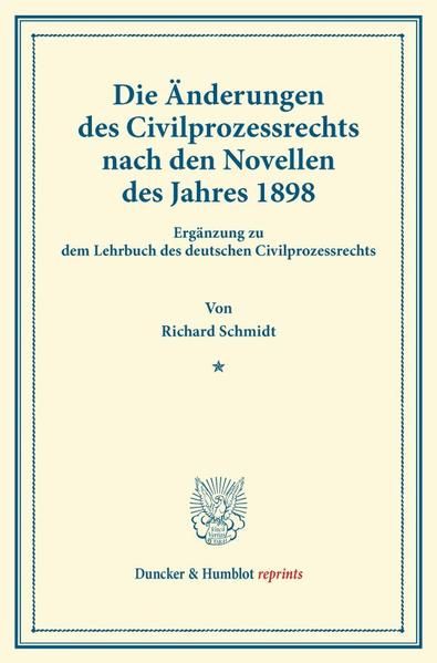 Produktbild: Die &Auml;nderungen des Civilprozessrechts nach den Novellen des Jahres 1898.