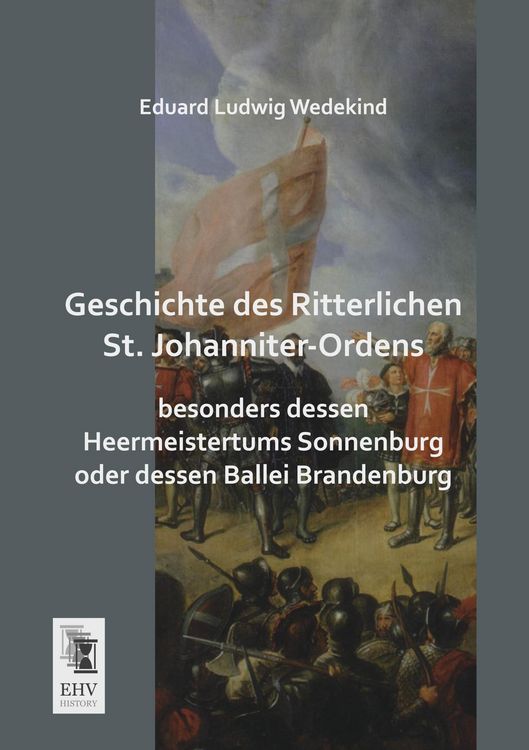 Produktbild: Geschichte des Ritterlichen St. Johanniter-Ordens